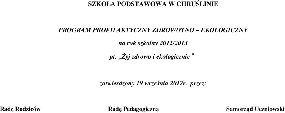 Żyj zdrowo i ekologicznie zatwierdzony 19 września