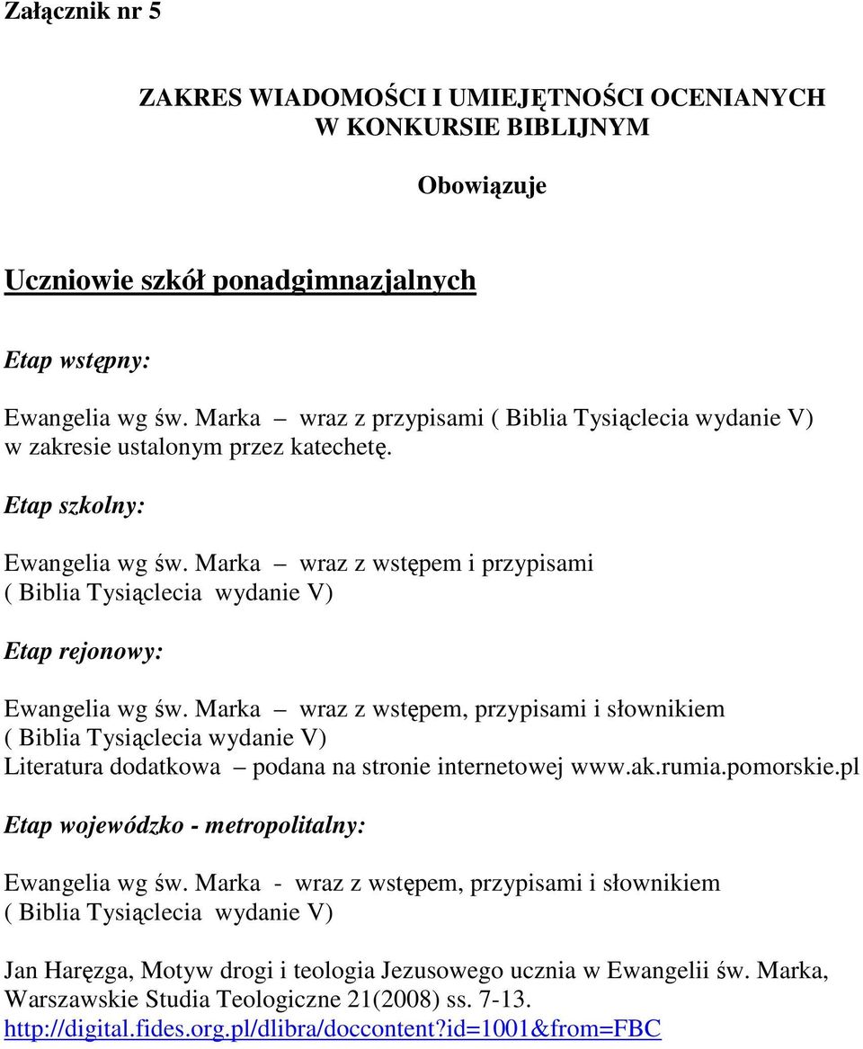 Marka wraz z wstępem i przypisami ( Biblia Tysiąclecia wydanie V) Etap rejonowy: Ewangelia wg św.