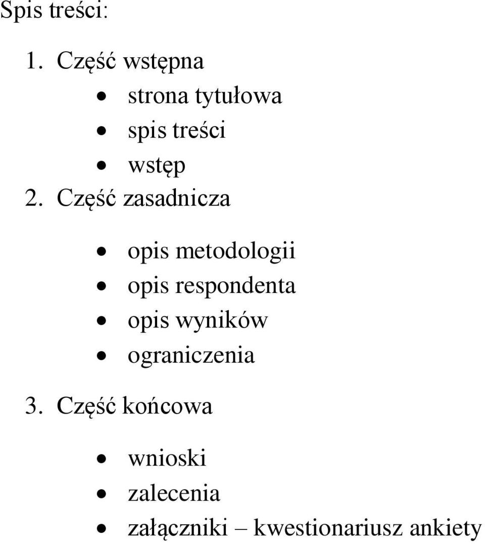 Część zasadnicza opis metodologii opis respondenta