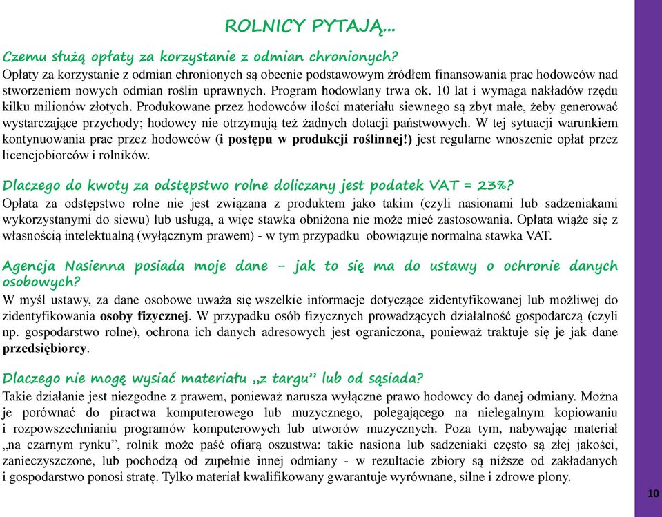 10 lat i wymaga nakładów rzędu kilku milionów złotych.