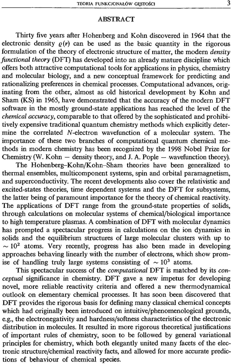 applications in physics, chemistry and molecular biology, and a new conceptual framework for predicting and rationalizing preferences in chemical processes.