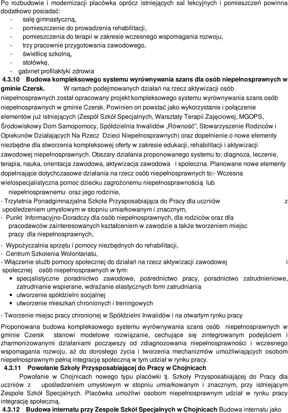 10 Budowa kompleksowego systemu wyrównywania szans dla osób niepełnosprawnych w gminie Czersk.