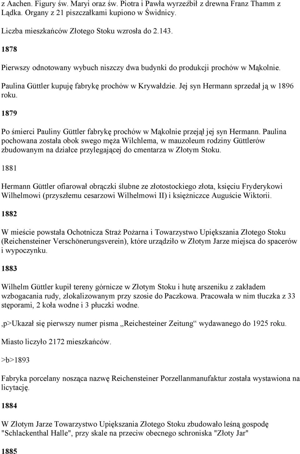 1879 Po śmierci Pauliny Güttler fabrykę prochów w Mąkolnie przejął jej syn Hermann.