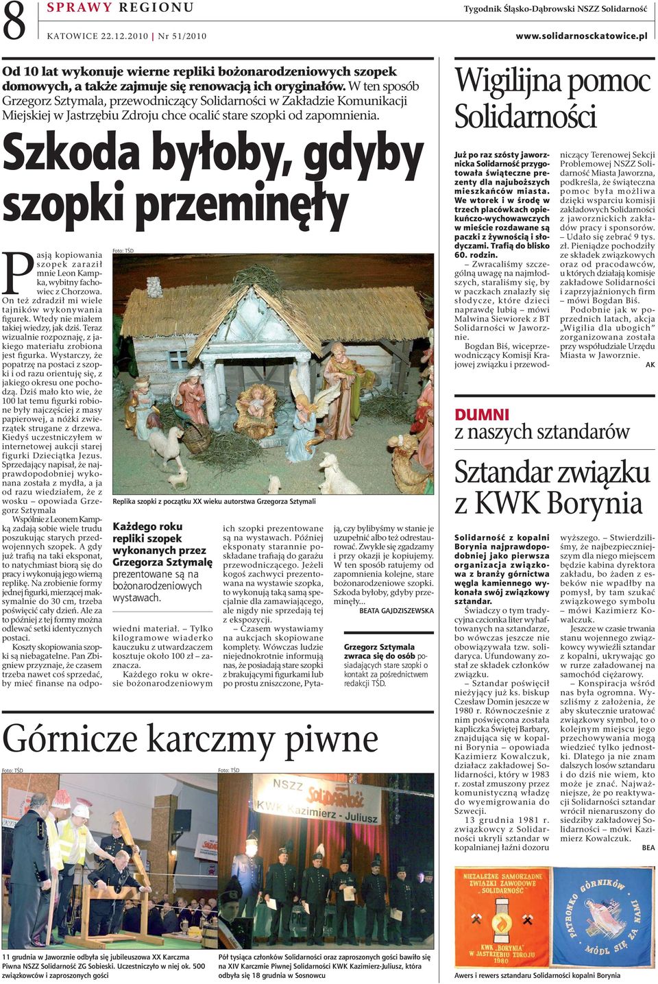 W ten sposób Grzegorz Sztymala, przewodniczący Solidarności w Zakładzie Komunikacji Miejskiej w Jastrzębiu Zdroju chce ocalić stare szopki od zapomnienia.