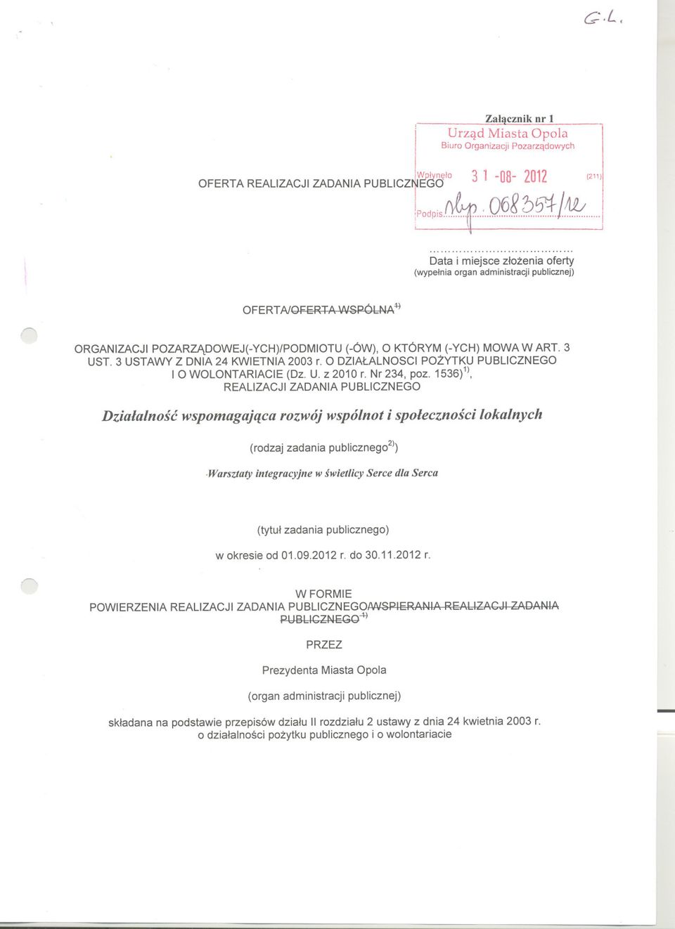 3 USTAWY Z DNIA 24 KWIETNIA 2003 r. O DZIALALNOSCI POZYTKU PUBLICZNEGO 10 WOLONTARIACIE (Dz. U. z 2010 r. Nr 234, poz.