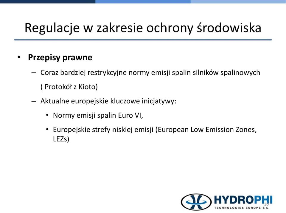 Kioto) Aktualne europejskie kluczowe inicjatywy: Normy emisji spalin