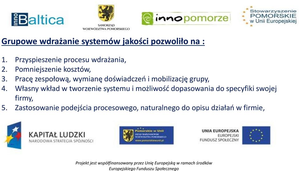 Pracę zespołową, wymianę doświadczeń i mobilizację grupy, 4.