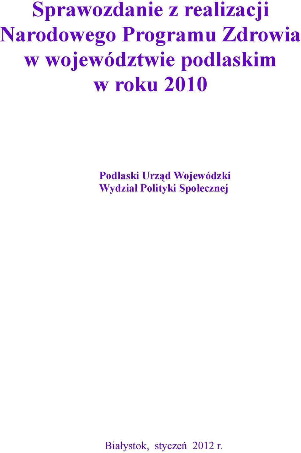 w roku 2010 Podlaski Urząd Wojewódzki