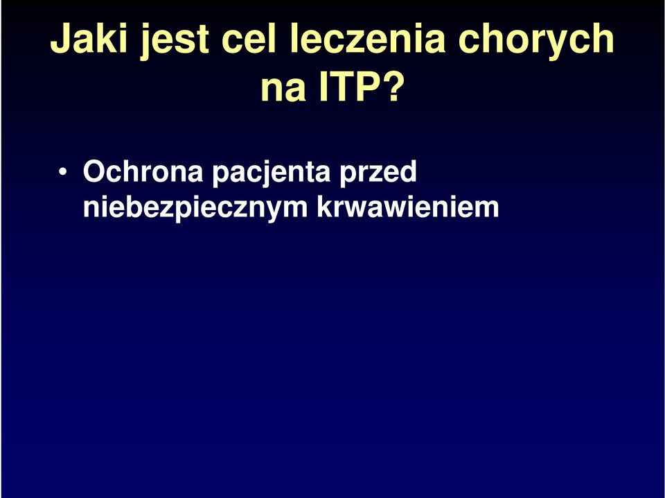 ITP? Ochrona pacjenta