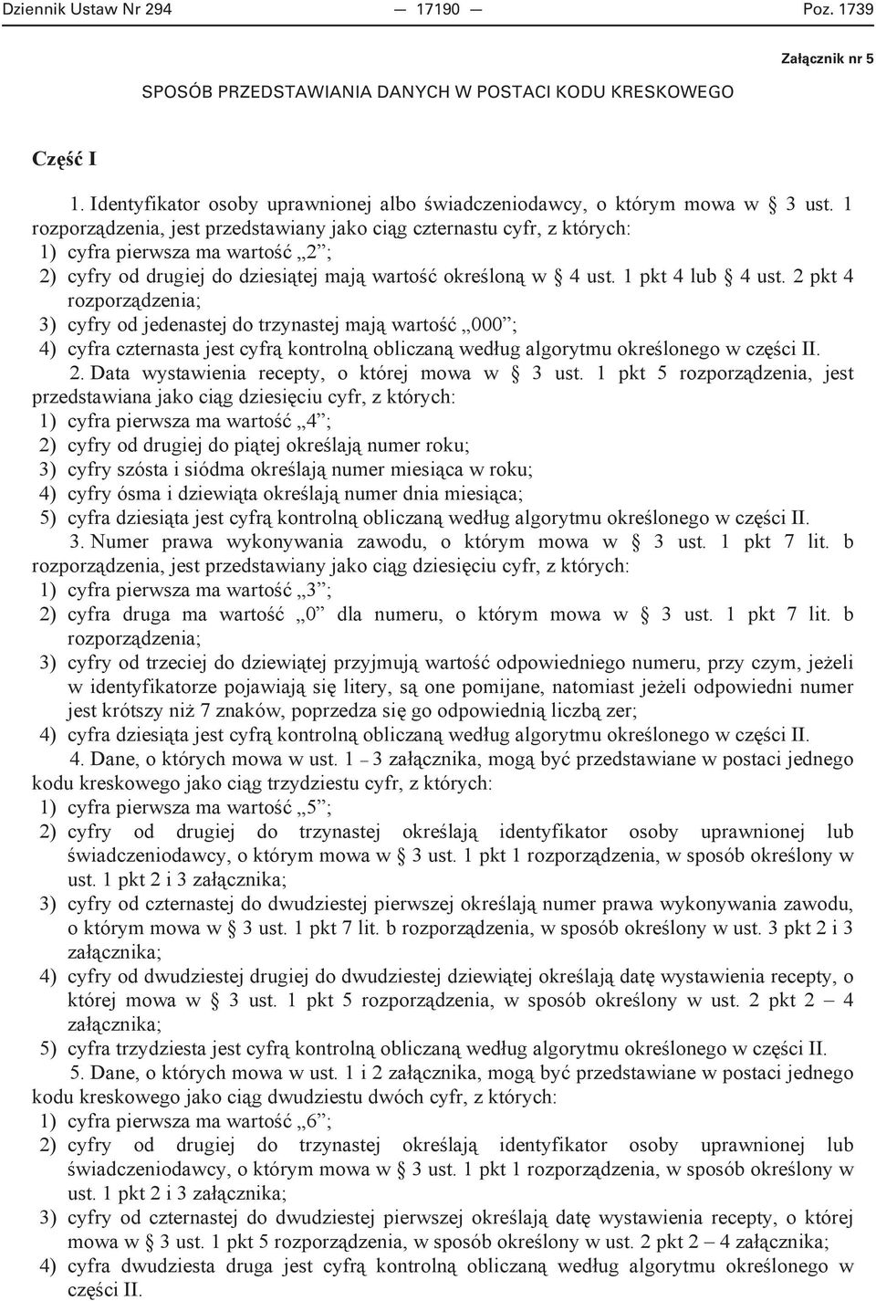 2 pkt 4 rozporz dzenia; 3) cyfry od jedenastej do trzynastej maj warto 000 ; 4) cyfra czternasta jest cyfr kontroln obliczan wed ug algorytmu okre lonego w cz ci II. 2.