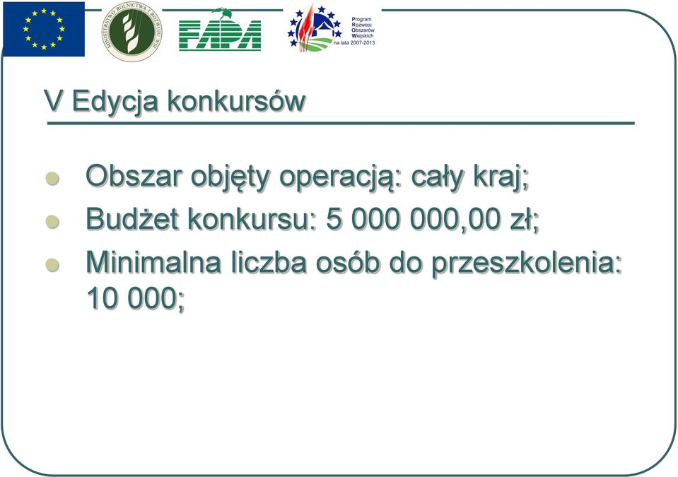 konkursu: 5 000 000,00 zł;