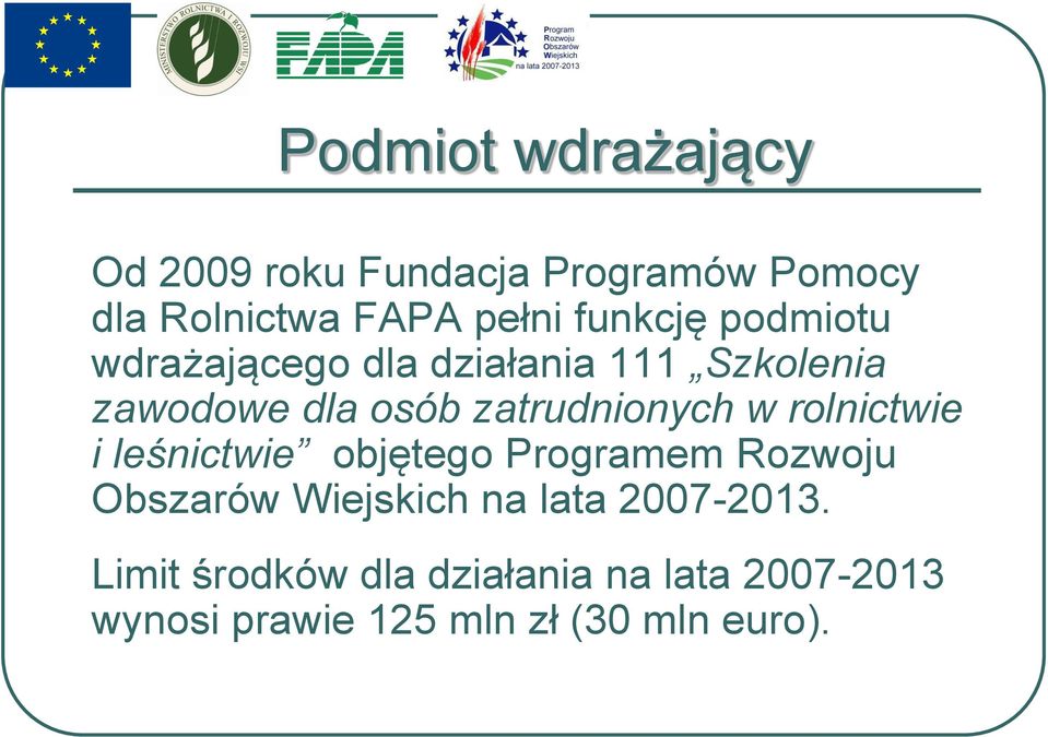 zatrudnionych w rolnictwie i leśnictwie objętego Programem Rozwoju Obszarów Wiejskich