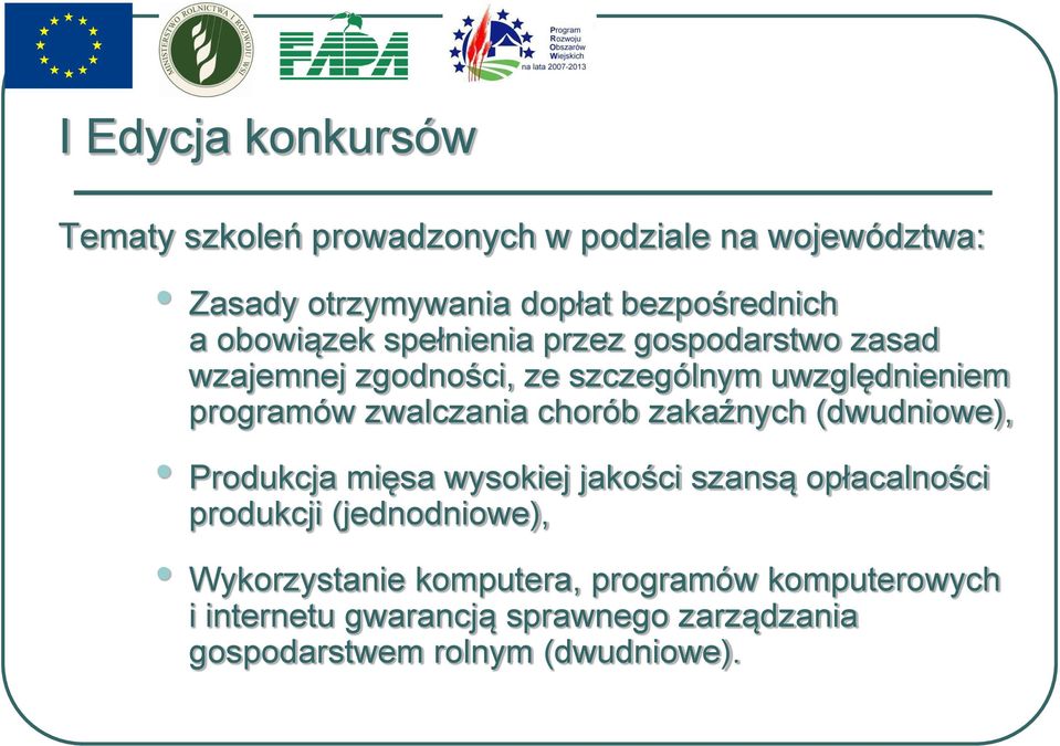 chorób zakaźnych (dwudniowe), Produkcja mięsa wysokiej jakości szansą opłacalności produkcji (jednodniowe),