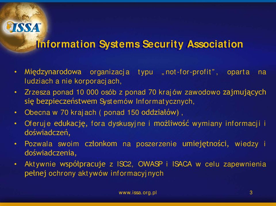 oddziałów), Oferuje edukację, fora dyskusyjne i możliwość wymiany informacji i doświadczeń, Pozwala swoim członkom na poszerzenie