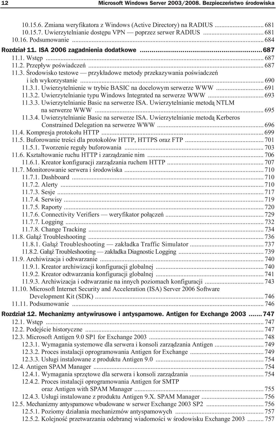 rodowisko testowe przyk adowe metody przekazywania po wiadcze i ich wykorzystanie... 690 11.3.1. Uwierzytelnienie w trybie BASIC na docelowym serwerze WWW... 691 11.3.2.