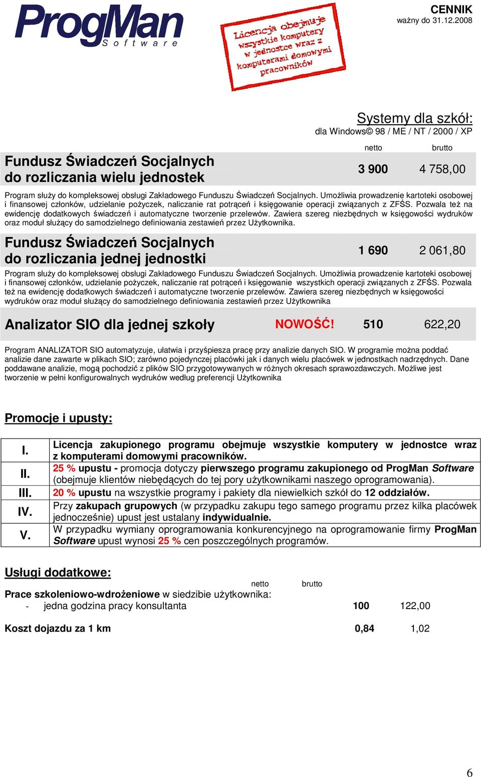 Pozwala też na ewidencję dodatkowych świadczeń i automatyczne tworzenie przelewów.