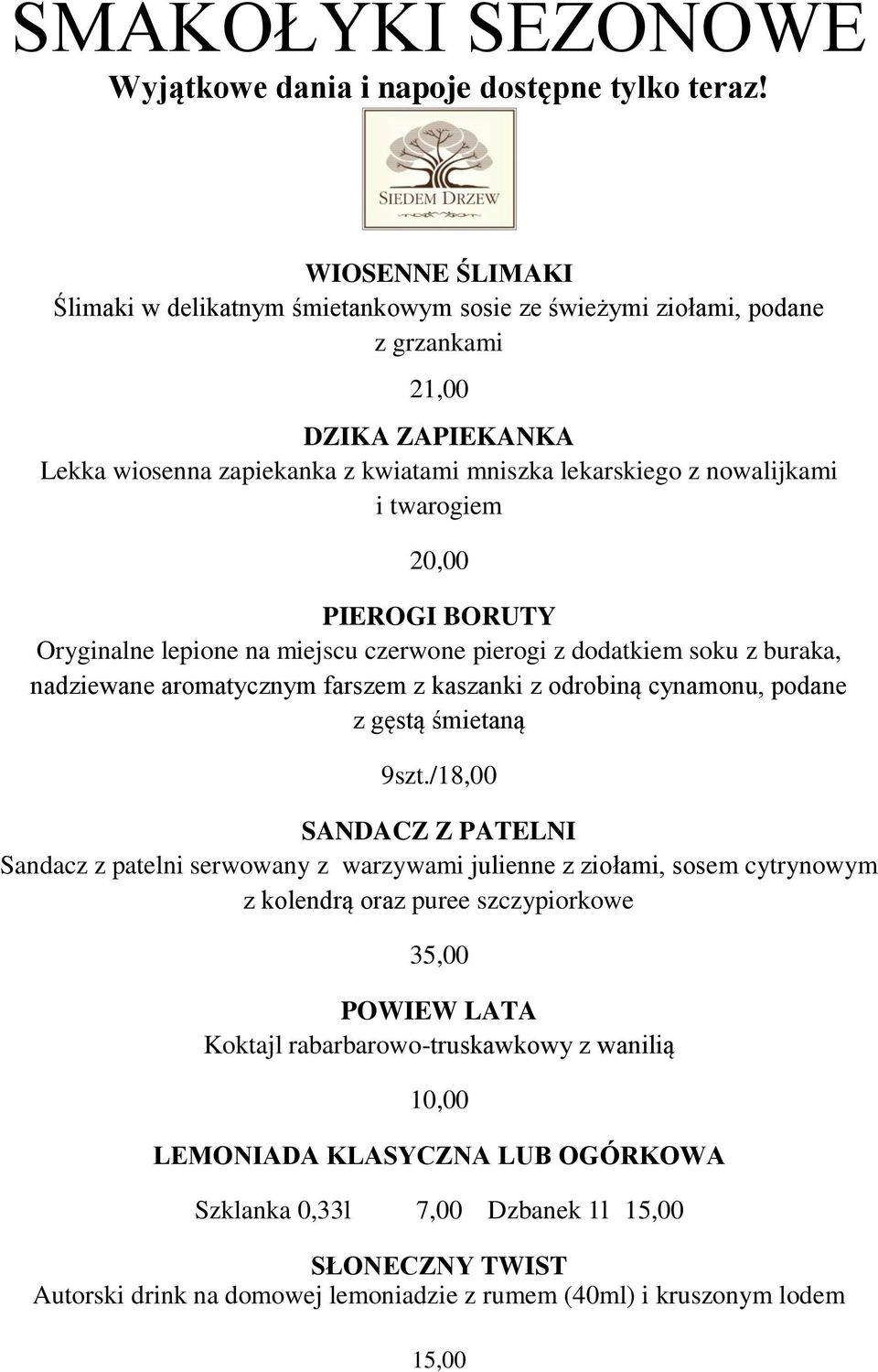 twarogiem 20,00 PIEROGI BORUTY Oryginalne lepione na miejscu czerwone pierogi z dodatkiem soku z buraka, nadziewane aromatycznym farszem z kaszanki z odrobiną cynamonu, podane z gęstą śmietaną 9szt.