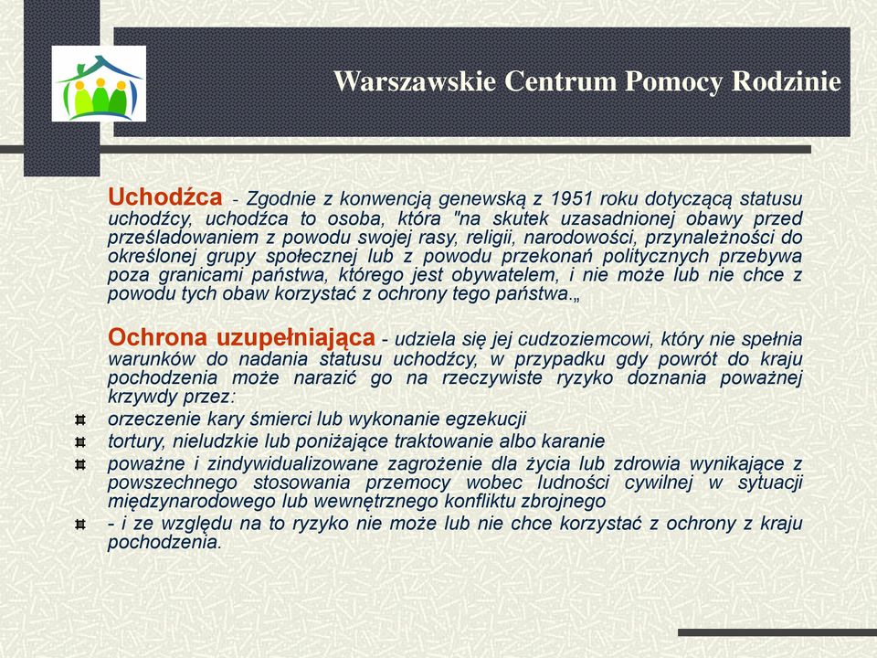 którego jest obywatelem, i nie może lub nie chce z powodu tych obaw korzystać z ochrony tego państwa.