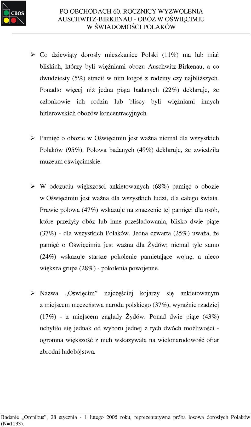 co dwudziesty (5%) stracił w nim kogoś z rodziny czy najbliższych.