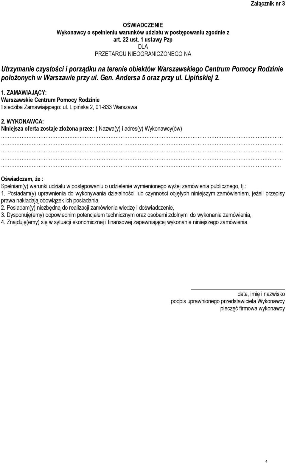 Lipińskiej 2. 1. ZAMAWIAJĄCY: Warszawskie Centrum Pomocy Rodzinie siedziba Zamawiającego: ul. Lipińska 2, 01-833 Warszawa 2.