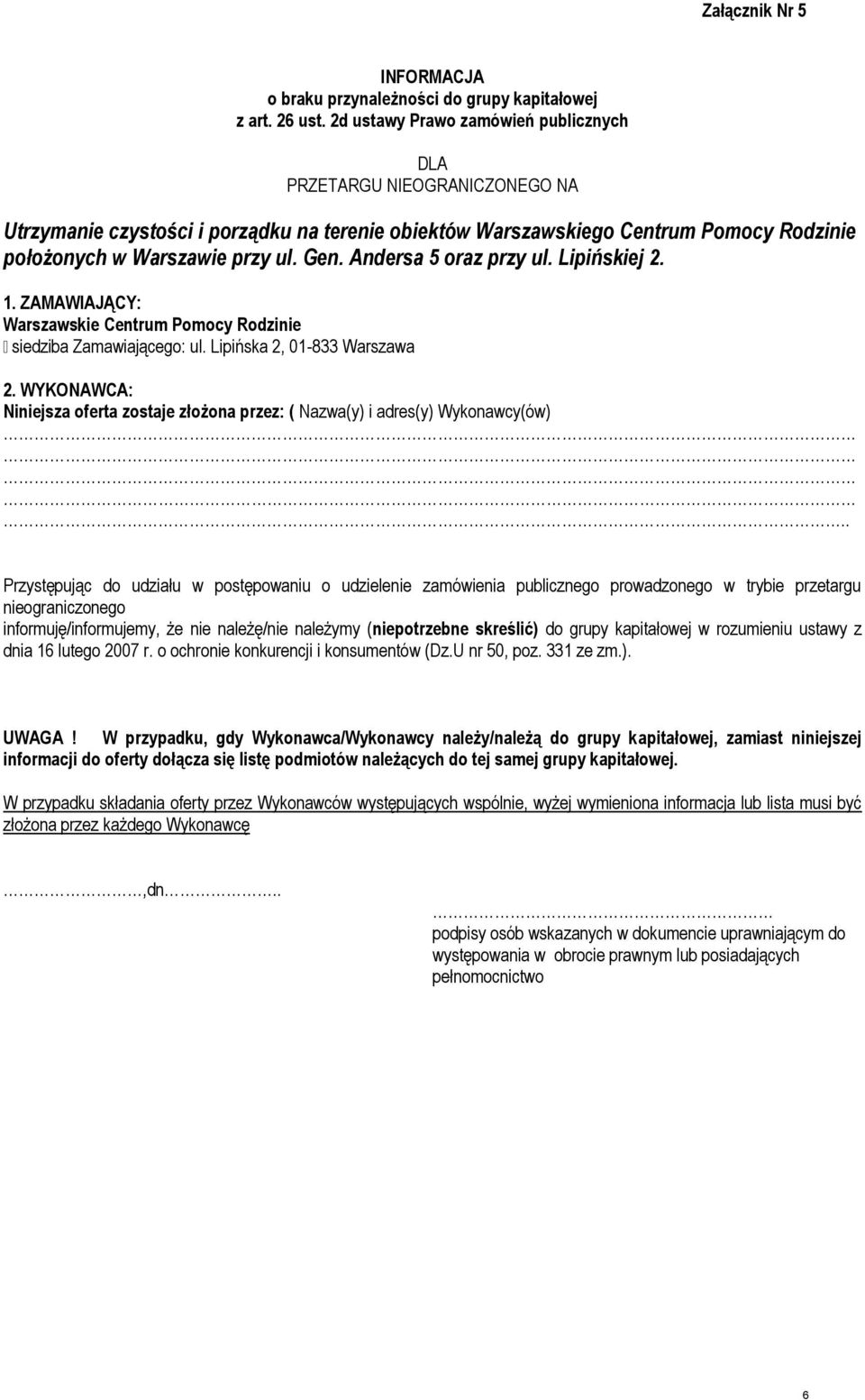 Andersa 5 oraz przy ul. Lipińskiej 2. 1. ZAMAWIAJĄCY: Warszawskie Centrum Pomocy Rodzinie siedziba Zamawiającego: ul. Lipińska 2, 01-833 Warszawa 2.