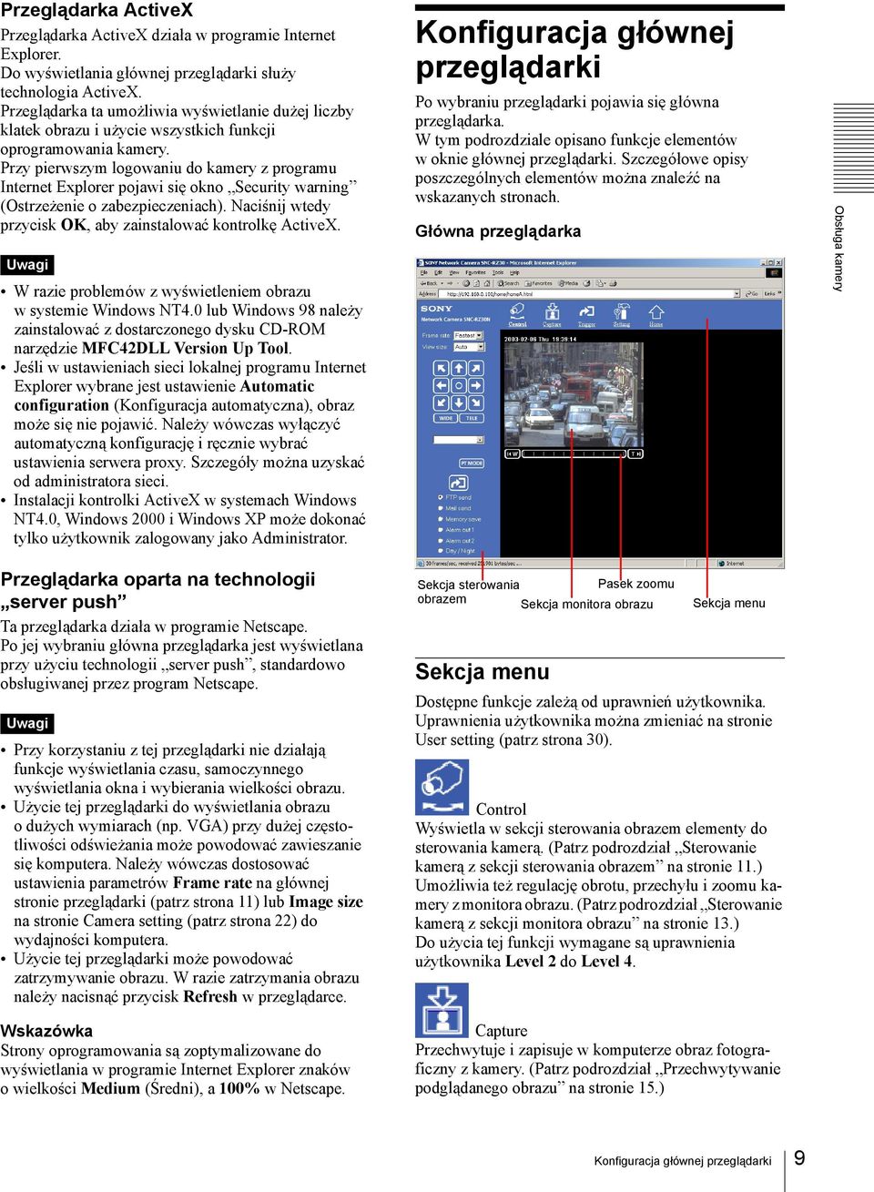 Przy pierwszym logowaniu do kamery z programu Internet Explorer pojawi się okno Security warning (Ostrzeżenie o zabezpieczeniach). Naciśnij wtedy przycisk OK, aby zainstalować kontrolkę ActiveX.