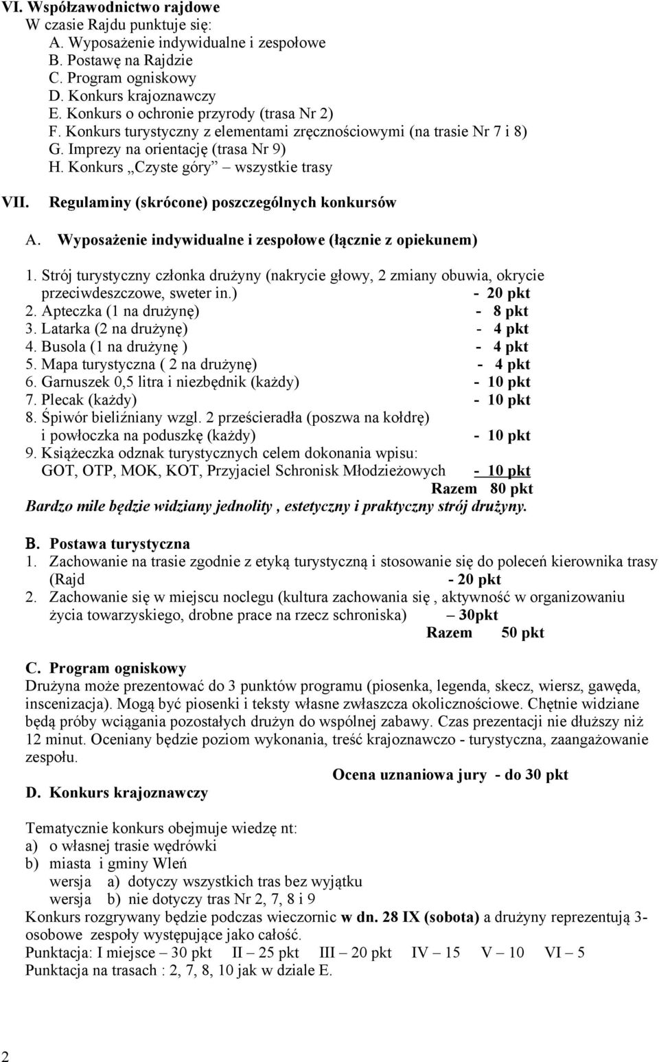 Regulaminy (skrócone) poszczególnych konkursów Α. Wyposażenie indywidualne i zespołowe (łącznie z opiekunem) 1.