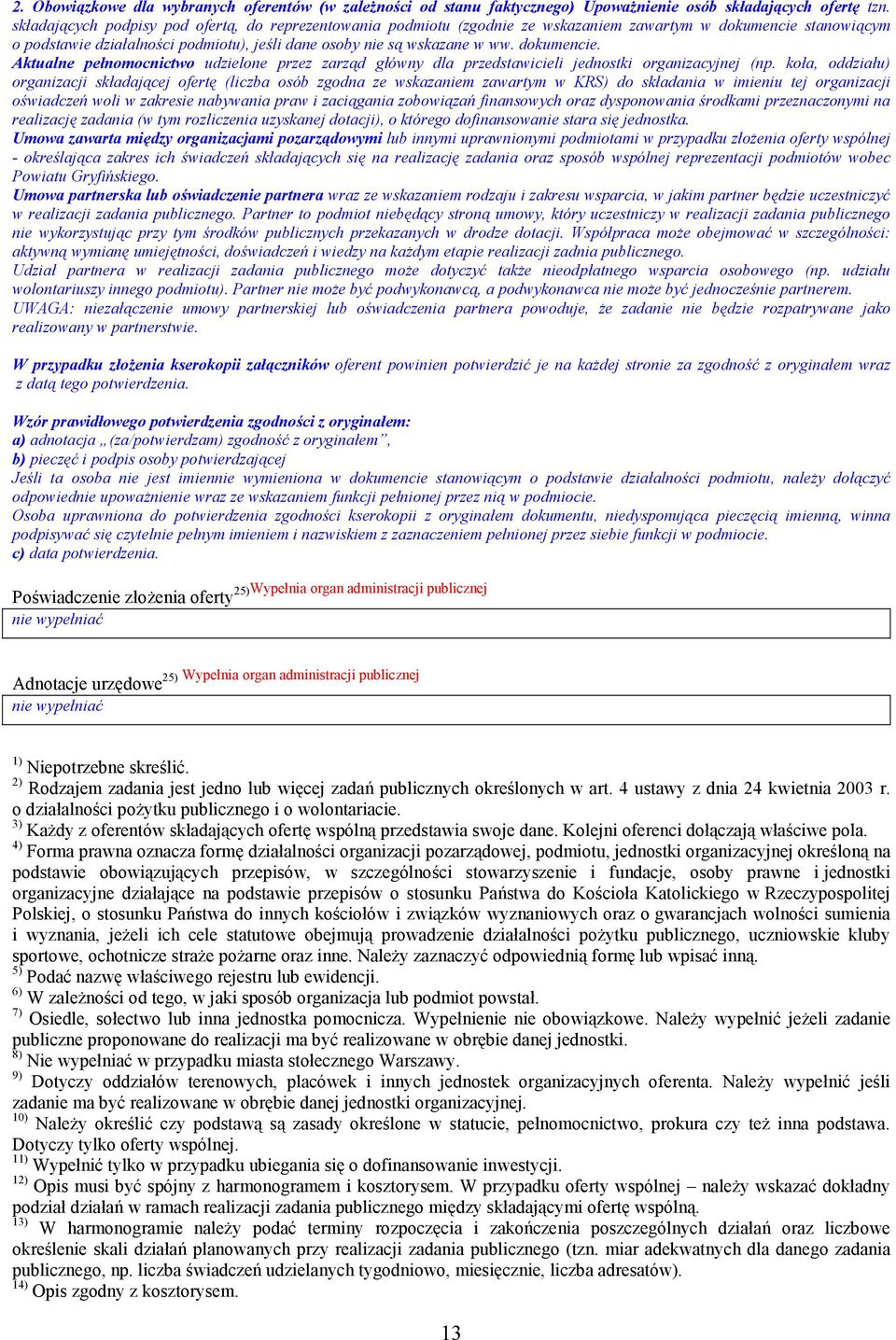 dokumencie. Aktualne pełnomocnictwo udzielone przez zarząd główny dla przedstawicieli jednostki organizacyjnej (np.