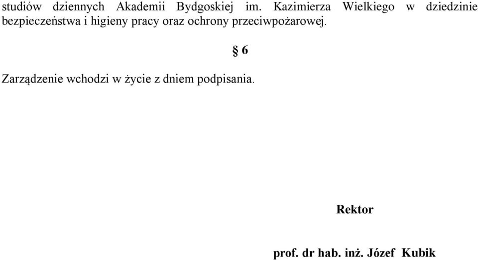 higieny pracy oraz ochrony przeciwpożarowej.