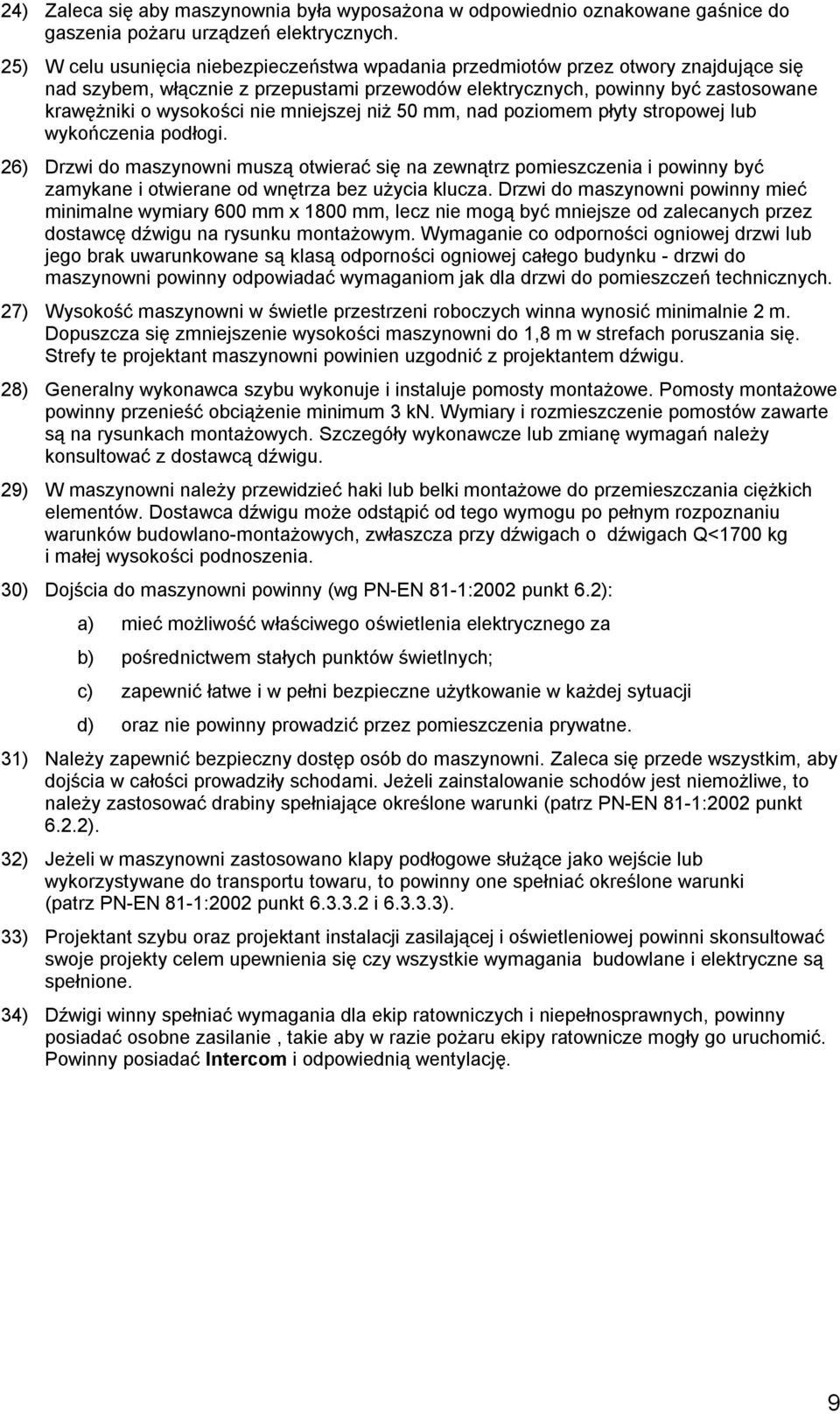 mniejszej niż 50 mm, nad poziomem płyty stropowej lub wykończenia podłogi.