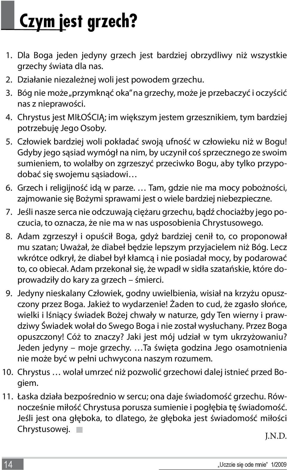 Człowiek bardziej woli pokładać swoją ufność w człowieku niż w Bogu!