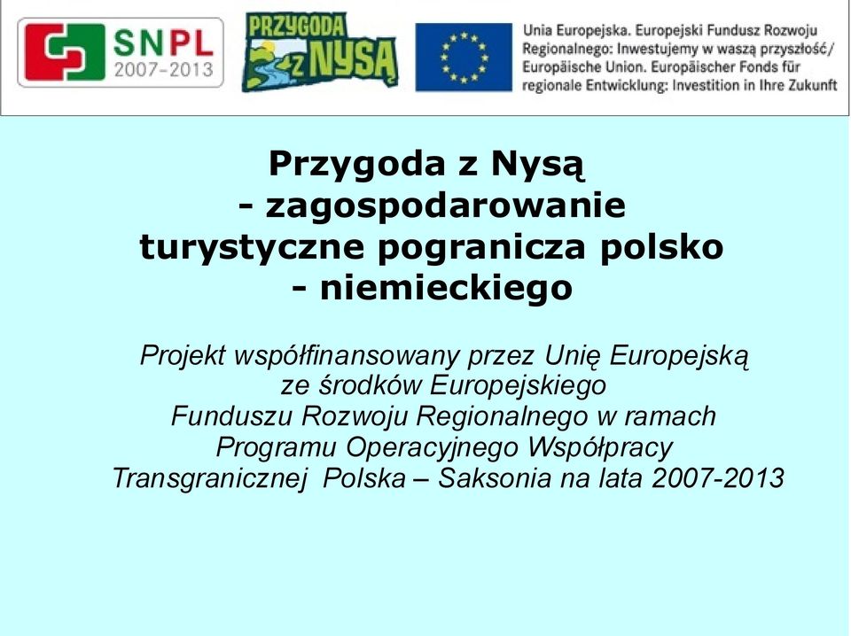 środków Europejskiego Funduszu Rozwoju Regionalnego w ramach