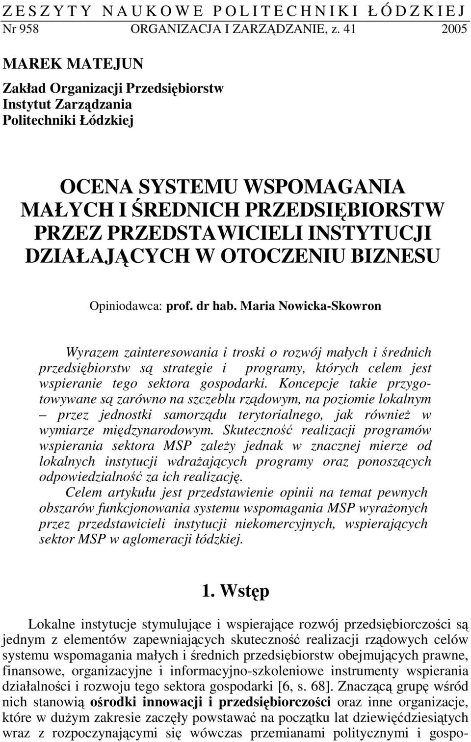 DZIAŁAJCYCH W OTOCZENIU BIZNESU Opiniodawca: prof. dr hab.