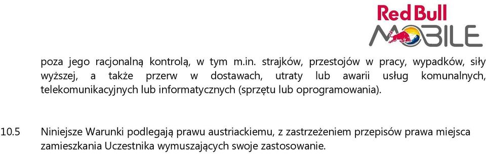 awarii usług komunalnych, telekomunikacyjnych lub informatycznych (sprzętu lub oprogramowania).