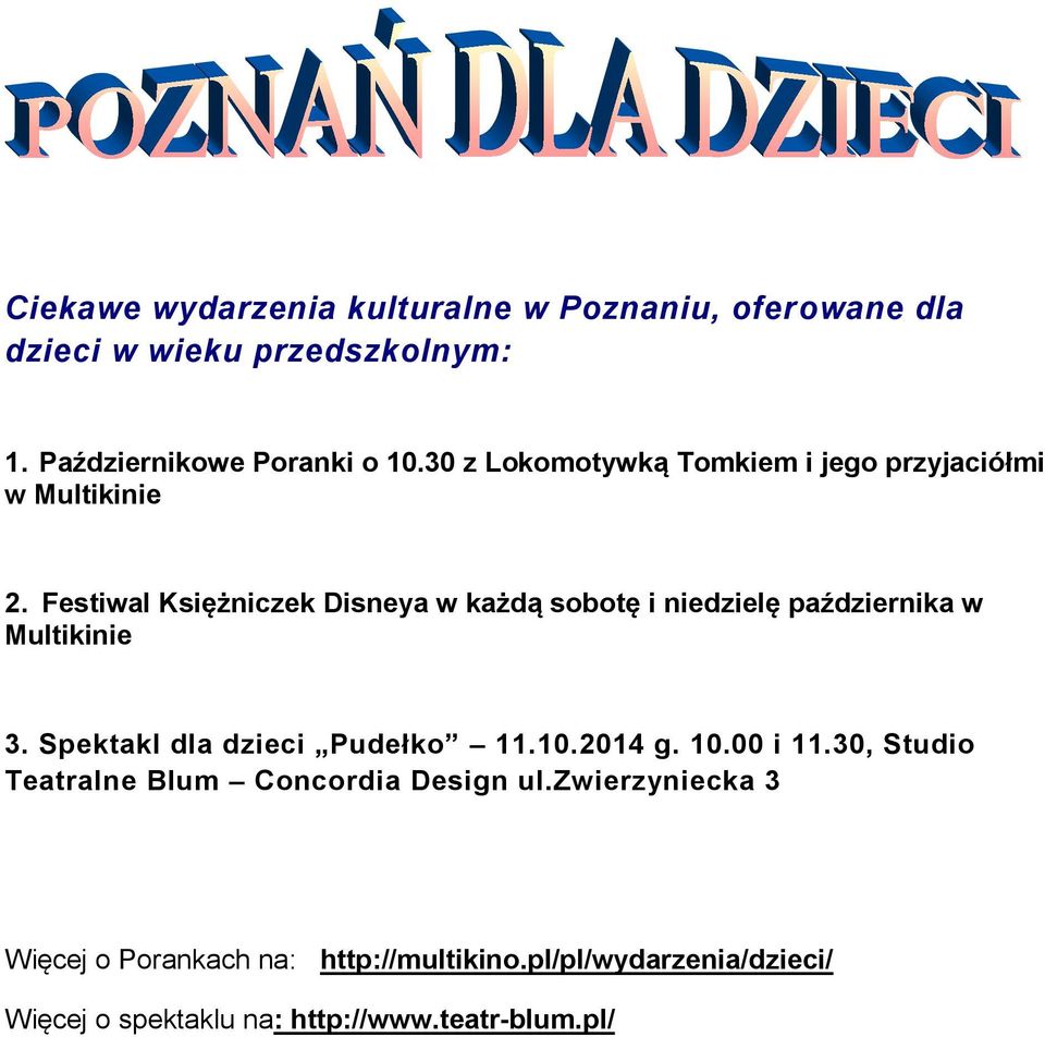 Festiwal Księżniczek Disneya w każdą sobotę i niedzielę października w Multikinie 3. Spektakl dla dzieci Pudełko 11.10.