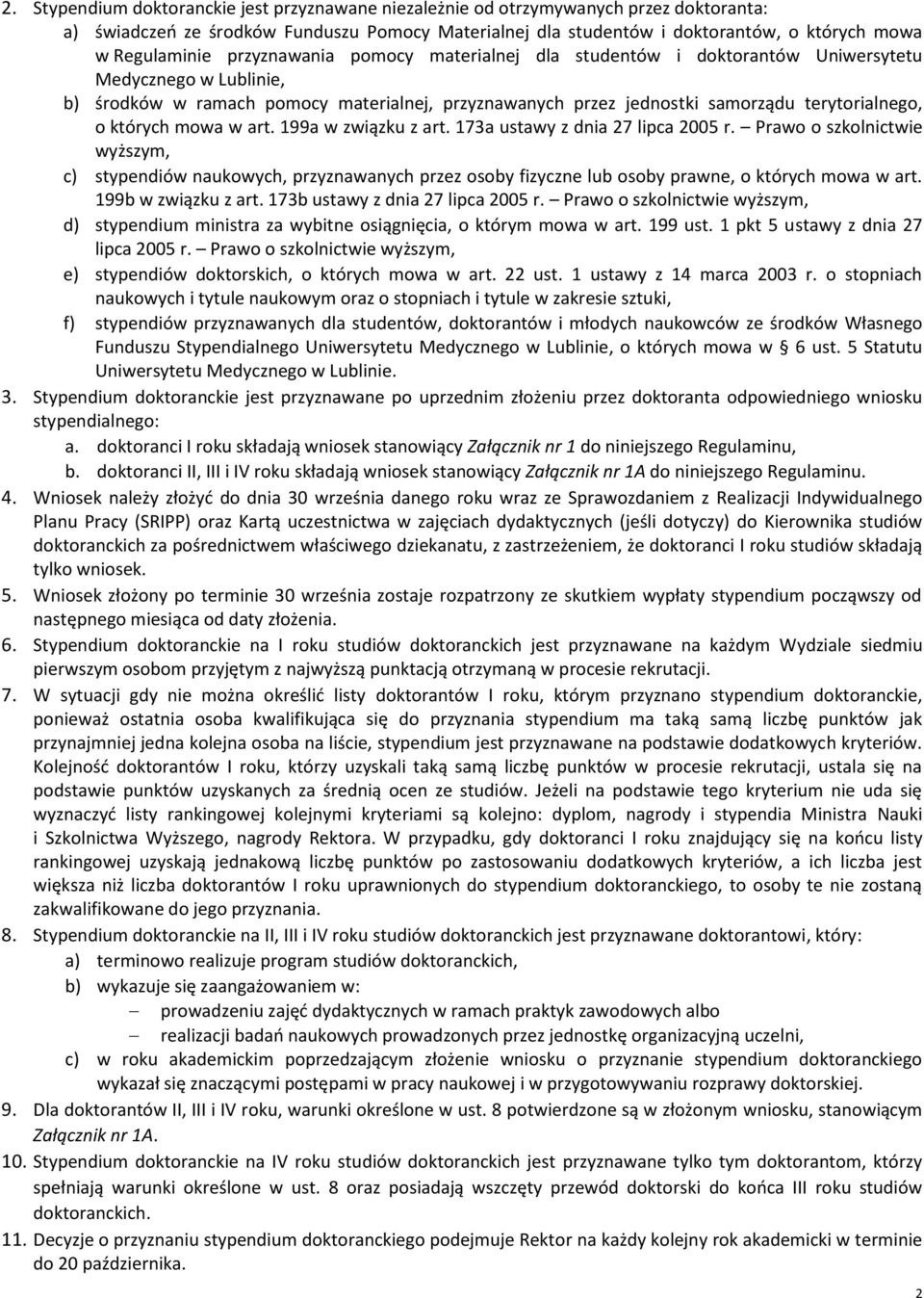 terytorialnego, o których mowa w art. 199a w związku z art. 173a ustawy z dnia 27 lipca 2005 r.