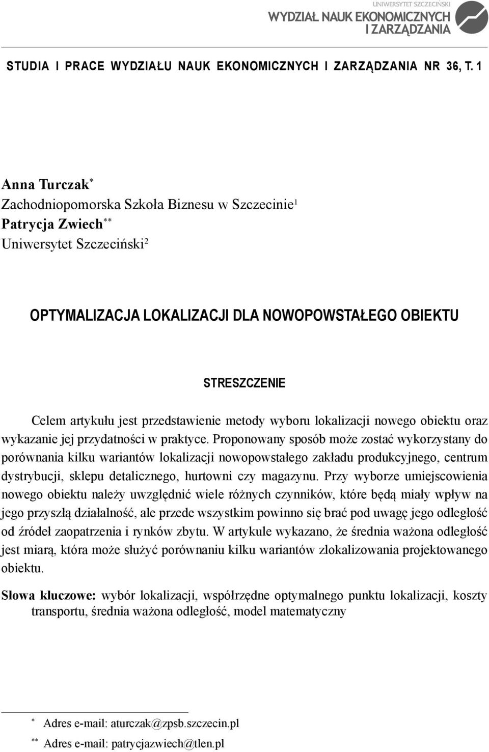 wyboru lokalizacji owego obiektu oraz wykazaie jej przydatości w praktyce.