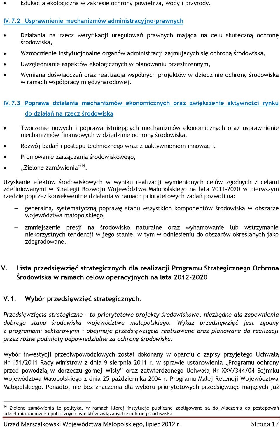 zajmujących się ochroną środowiska, Uwzględnianie aspektów ekologicznych w planowaniu przestrzennym, Wymiana doświadczeń oraz realizacja wspólnych projektów w dziedzinie ochrony środowiska w ramach