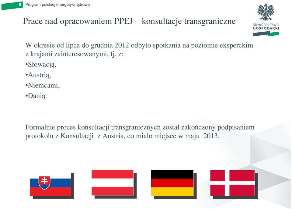 z: Słowacją, Austrią, Niemcami, Danią.