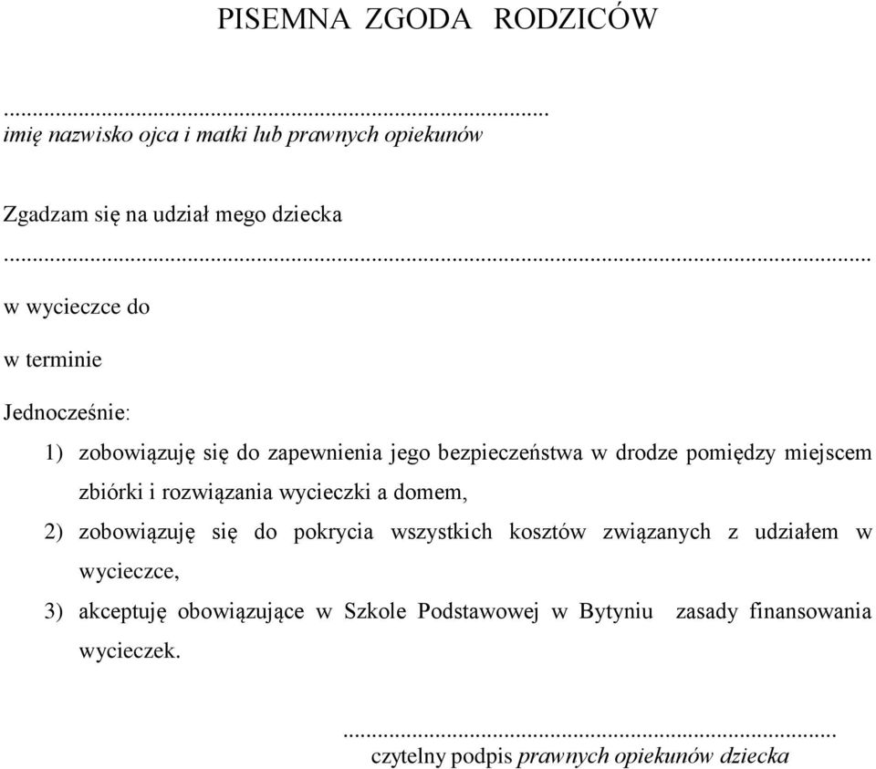 zbiórki i rozwiązania wycieczki a domem, 2) zobowiązuję się do pokrycia wszystkich kosztów związanych z udziałem w