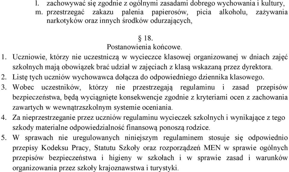 Listę tych uczniów wychowawca dołącza do odpowiedniego dziennika klasowego. 3.