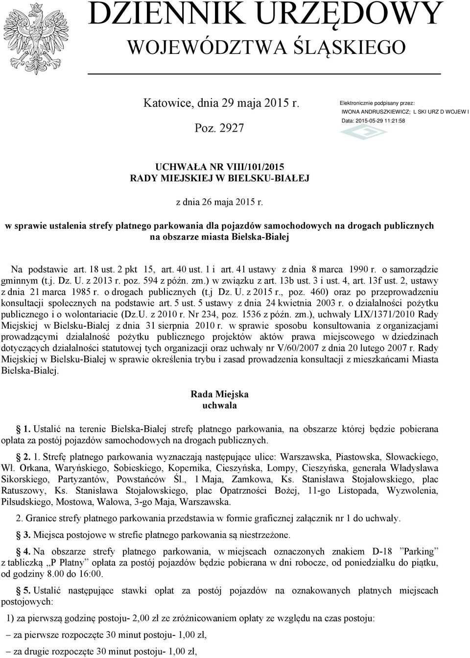 41 ustawy z dnia 8 marca 1990 r. o samorządzie gminnym (t.j. Dz. U. z 2013 r. poz. 594 z późn. zm.) w związku z art. 13b ust. 3 i ust. 4, art. 13f ust. 2, ustawy z dnia 21 marca 1985 r.