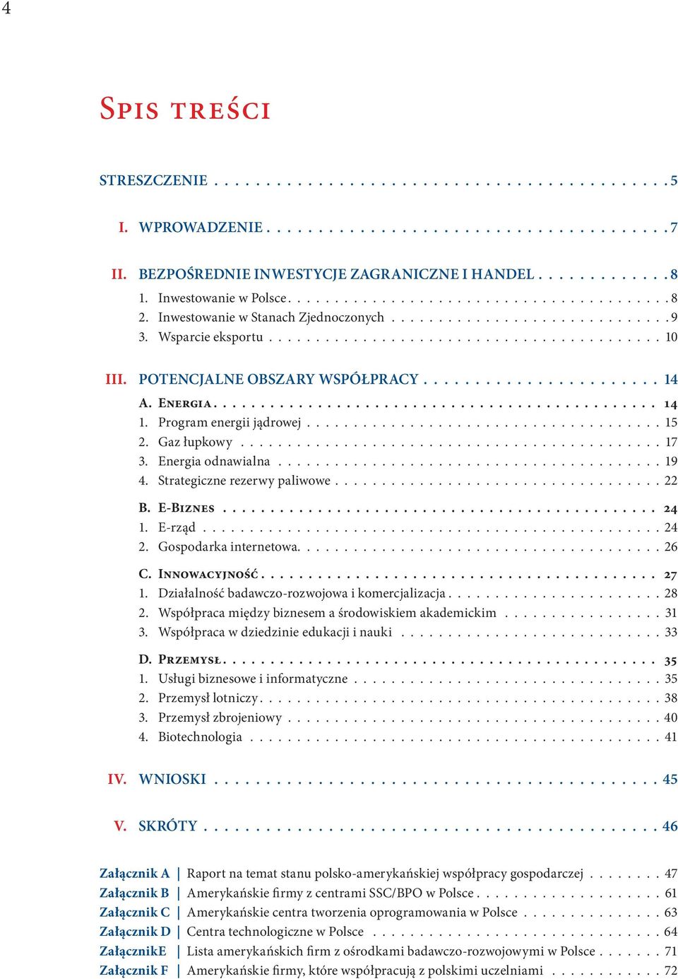 POTENCJALNE OBSZARY WSPÓŁPRACY....................... 14 A. Energia............................................... 14 1. Program energii jądrowej...................................... 15 2.