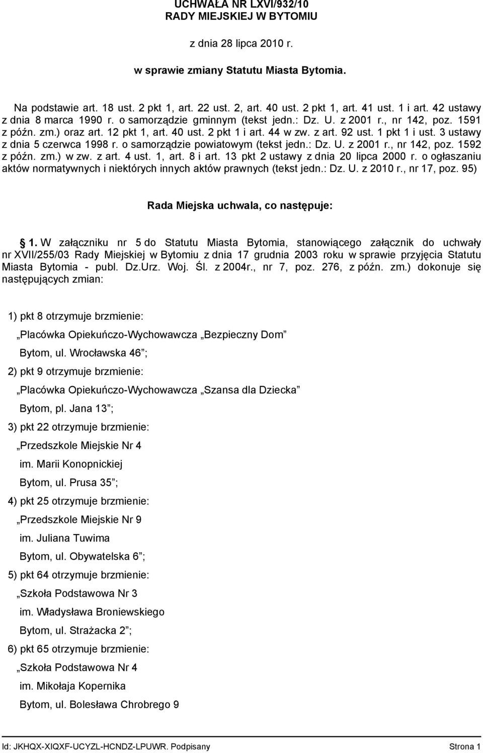 1 pkt 1 i ust. 3 ustawy z dnia 5 czerwca 1998 r. o samorządzie powiatowym (tekst jedn.: Dz. U. z 2001 r., nr 142, poz. 1592 z późn. zm.) w zw. z art. 4 ust. 1, art. 8 i art.