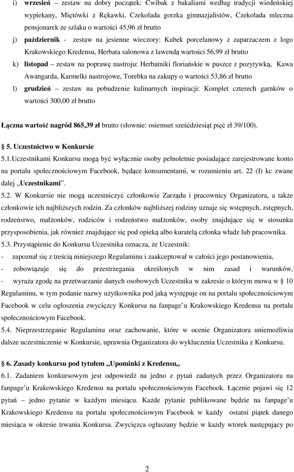 poprawę nastroju: Herbatniki floriańskie w puszce z pozytywką, Kawa Awangarda, Karmelki nastrojowe, Torebka na zakupy o wartości 53,86 zł brutto l) grudzień zestaw na pobudzenie kulinarnych