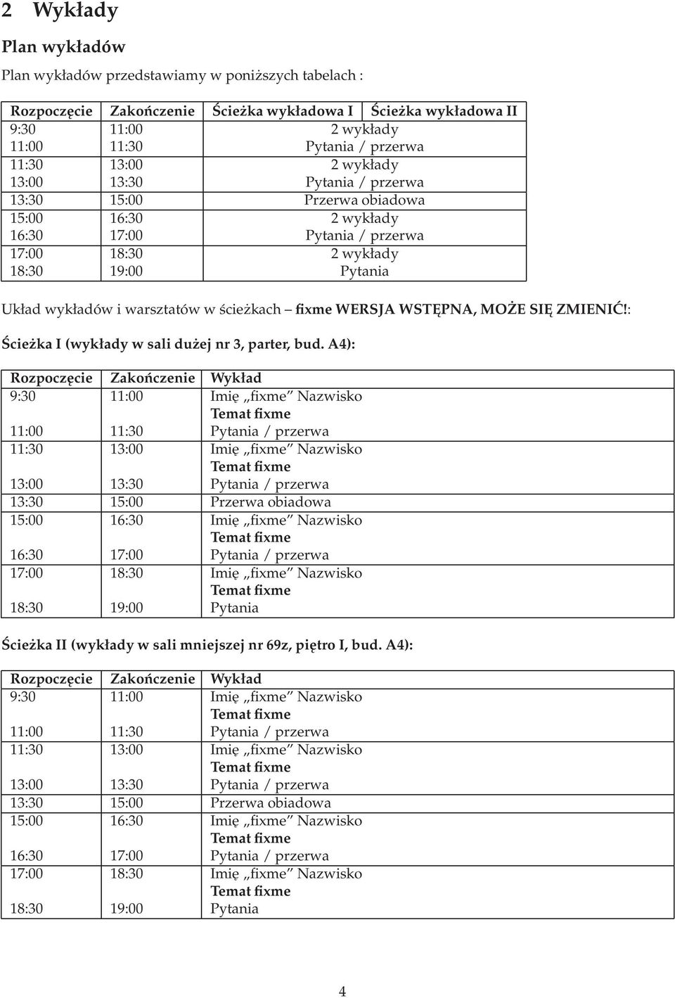 warsztatówwścieżkach fixmewersjawstepna,może SIEZMIENIĆ!: ŚcieżkaI(wykładywsalidużejnr3,parter,bud.