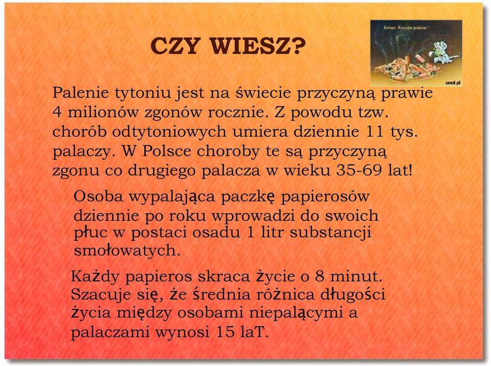 W Polsce choroby te są przyczyną zgonu co drugiego palacza w wieku 35-69 lat!