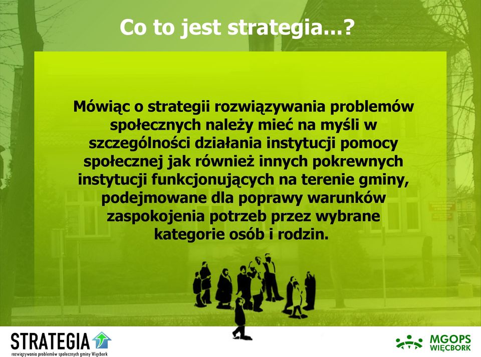 w szczególności działania instytucji pomocy społecznej jak również innych