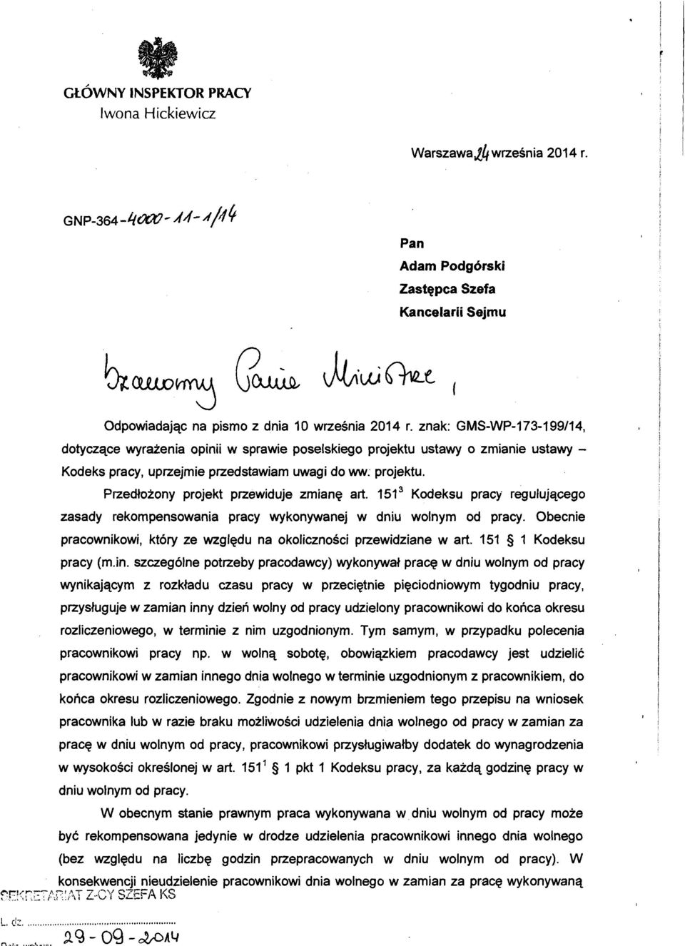 znak: GMS-WP-173-199114, dotyczące wyrażenia opinii w sprawie poselskiego projektu ustawy o zmianie ustawy - Kodeks pracy, uprzejmie przedstawiam uwagi do ww: projektu.