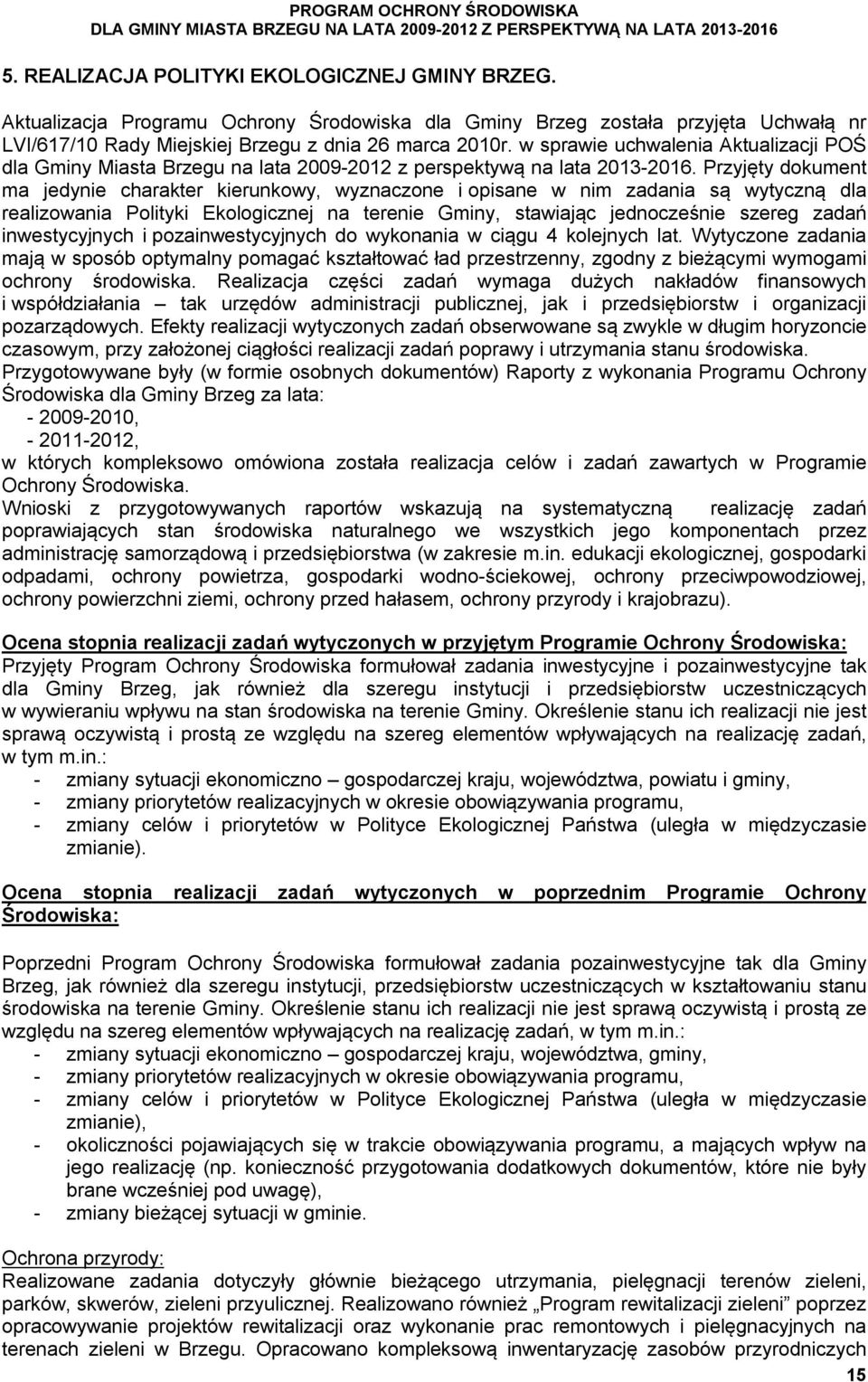 w sprawie uchwalenia Aktualizacji POŚ dla Gminy Miasta Brzegu na lata 2009-2012 z perspektywą na lata 2013-2016.